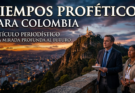 Tiempos proféticos para COLOMBIA
